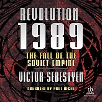 Revolution 1989: the Fall of Soviet Empire