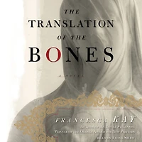 the Translation of Bones: A Novel