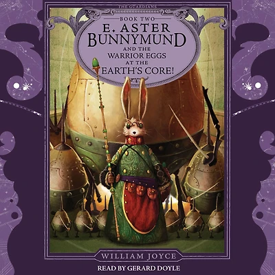 E. Aster Bunnymund and the Warrior Eggs at Earth's Core!