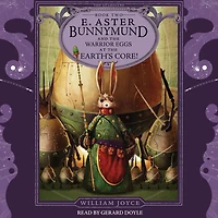 E. Aster Bunnymund and the Warrior Eggs at Earth's Core!