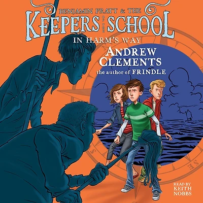 Harm's Way (Benjamin Pratt and the Keepers of School Series #4)