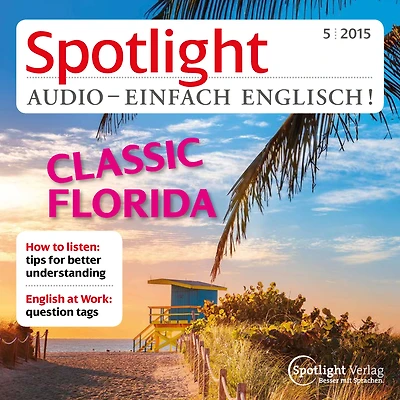 Englisch lernen Audio - Florida: Spotlight Audio 05/15 - Classic Florida