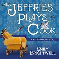 Mrs. Jeffries Plays the Cook (Mrs. Series #7)