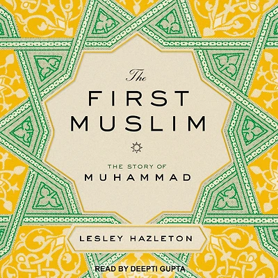 The First Muslim: Story of Muhammad