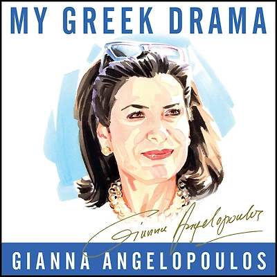 My Greek Drama: Life, Love, and One Woman's Olympic Effort to Bring Glory Her Country