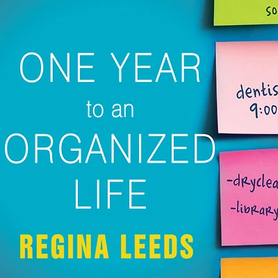 One Year to an Organized Life: From Your Closets Finances, the Week-by-Week Guide Getting Completely for Good