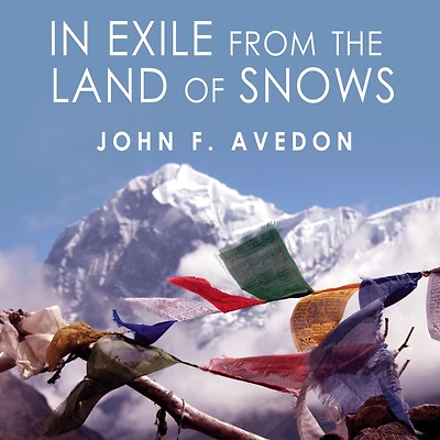 Exile from the Land of Snows: Definitive Account Dalai Lama and Tibet Since Chinese Conquest