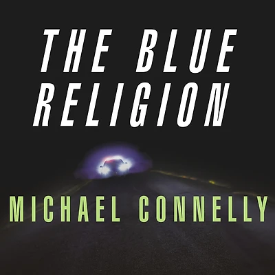 the Blue Religion: New Stories about Cops, Criminals, and Chase