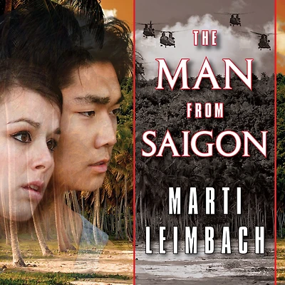 The Man From Saigon: A Novel
