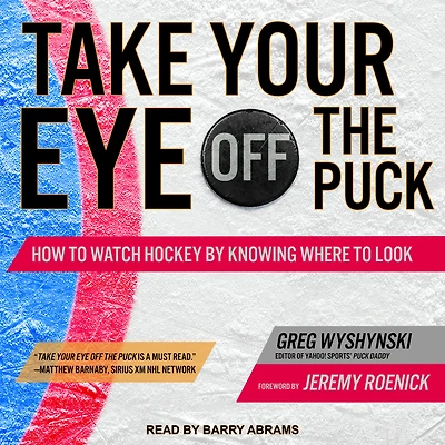 Take Your Eye Off the Puck: How to Watch Hockey By Knowing Where Look