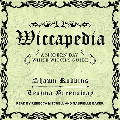 Wiccapedia: A Modern-Day White Witch's Guide