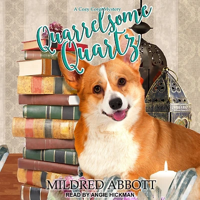 Quarrelsome Quartz (Cozy Corgi Mystery #7)
