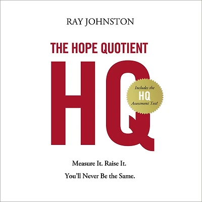 the Hope Quotient: Measure It. Raise You'll Never Be Same.