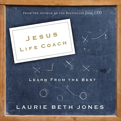 Jesus, Life Coach: Learn from the Best