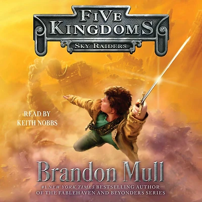 Sky Raiders (Five Kingdoms Series #1)