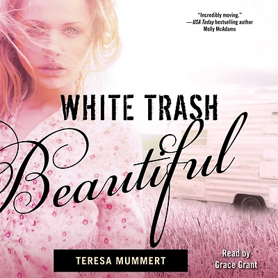 White Trash Beautiful (White Trilogy Series #1)