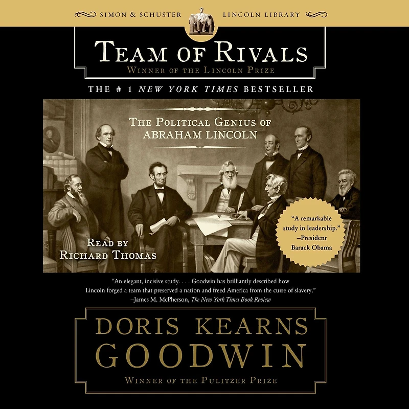 Team of Rivals: The Political Genius Abraham Lincoln