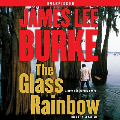 The Glass Rainbow (Dave Robicheaux Series #18)