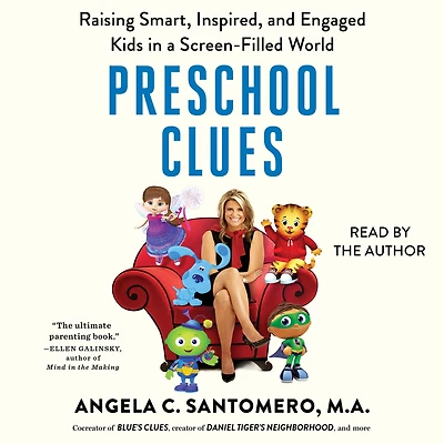 Preschool Clues: Raising Smart, Inspired, and Engaged Kids a Screen-Filled World