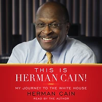 This Is Herman Cain!: My Journey to the White House
