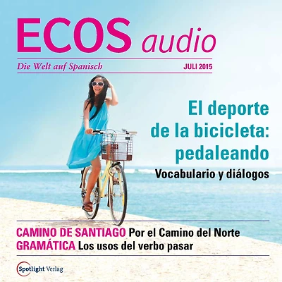 Spanisch lernen Audio - Radsport: In die Pedale treten: ECOS audio 07/15 - El deporte de la bicicleta: pedaleando