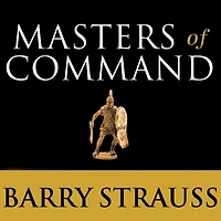 Masters of Command: Alexander, Hannibal, Caesar, and the Genius Leadership