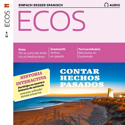 Spanisch lernen Audio - Von vergangenen Ereignissen erzählen: Ecos Audio 06/19 - Contar hechos pasados (Abridged)