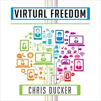 Virtual Freedom: How to Work with Staff Buy More Time, Become Productive, and Build Your Dream Business