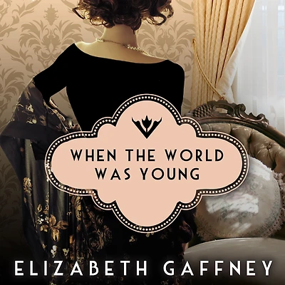 When the World Was Young: A Novel