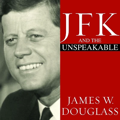 JFK and the Unspeakable: Why He Died It Matters