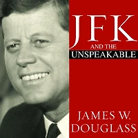 JFK and the Unspeakable: Why He Died It Matters