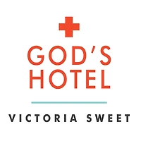 God's Hotel: a Doctor, Hospital, and Pilgrimage to the Heart of Medicine