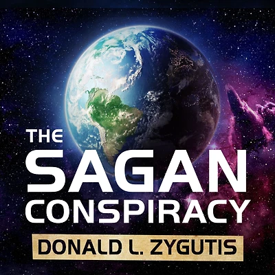 the Sagan Conspiracy: NASA's Untold Plot to Suppress People's Scientist's Theory of Ancient Aliens