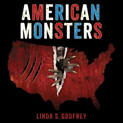 American Monsters: A History of Monster Lore, Legends, and Sightings America