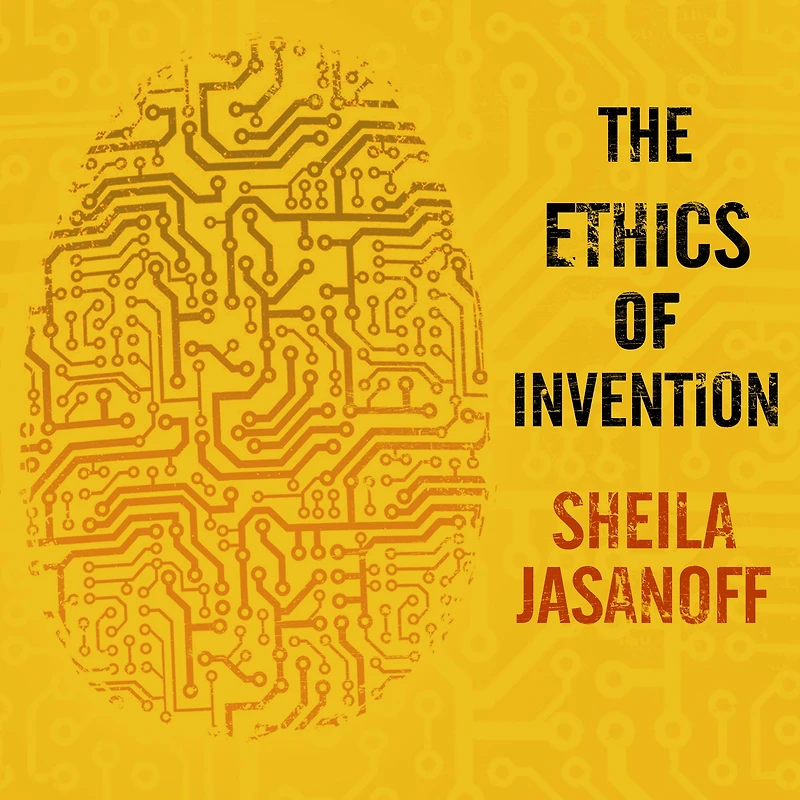 the Ethics of Invention: Technology and Human Future