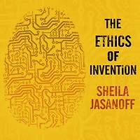 the Ethics of Invention: Technology and Human Future