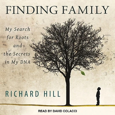 Finding Family: My Search for Roots and the Secrets DNA