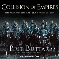 Collision of Empires: the War on Eastern Front 1914