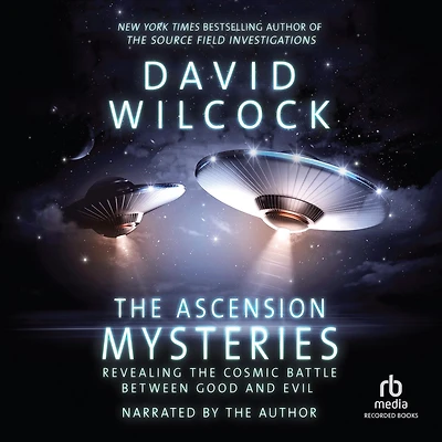 the Ascension Mysteries: Revealing Cosmic Battle Between Good and Evil