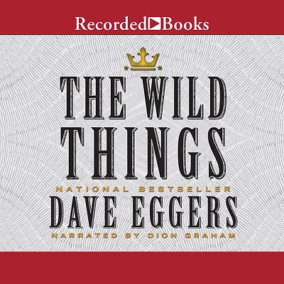 The Wild Things: A Novel