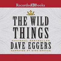 The Wild Things: A Novel