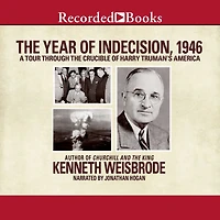 the Year of Indecision, 1946: A Tour Through Crucible Harry Truman's America
