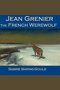 Jean Grenier - the French Werewolf
