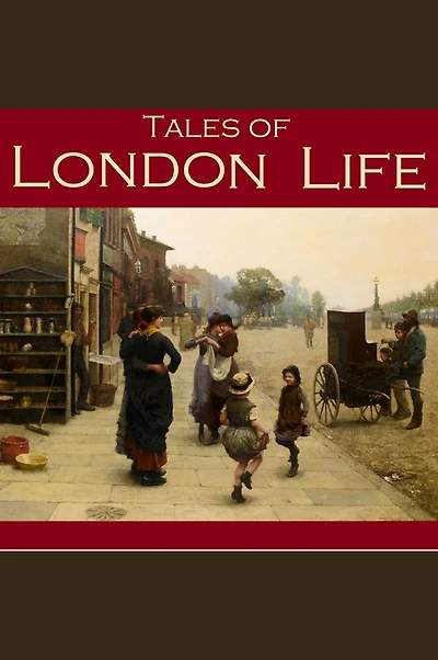 Tales of London Life
