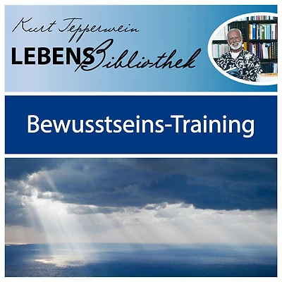 Lebens Bibliothek - Bewusstseins-Training