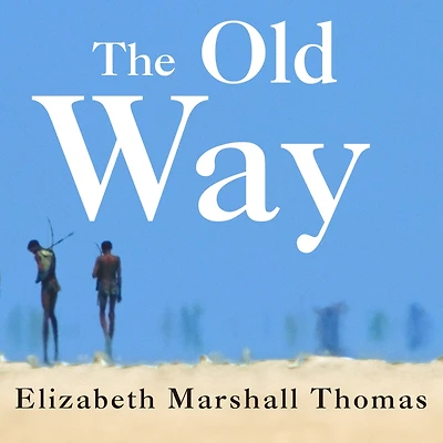the Old Way: A Story of First People