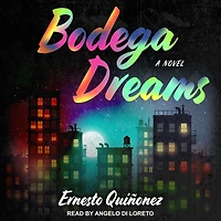 Bodega Dreams: A Novel