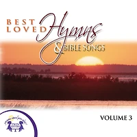 Best Loved Hymns & Bible Songs Vol. 3