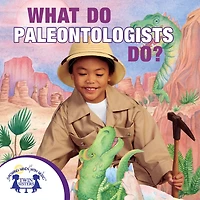 What Do Paleontologists Do?