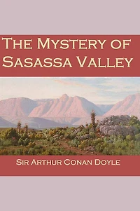 The Mystery of Sasassa Valley